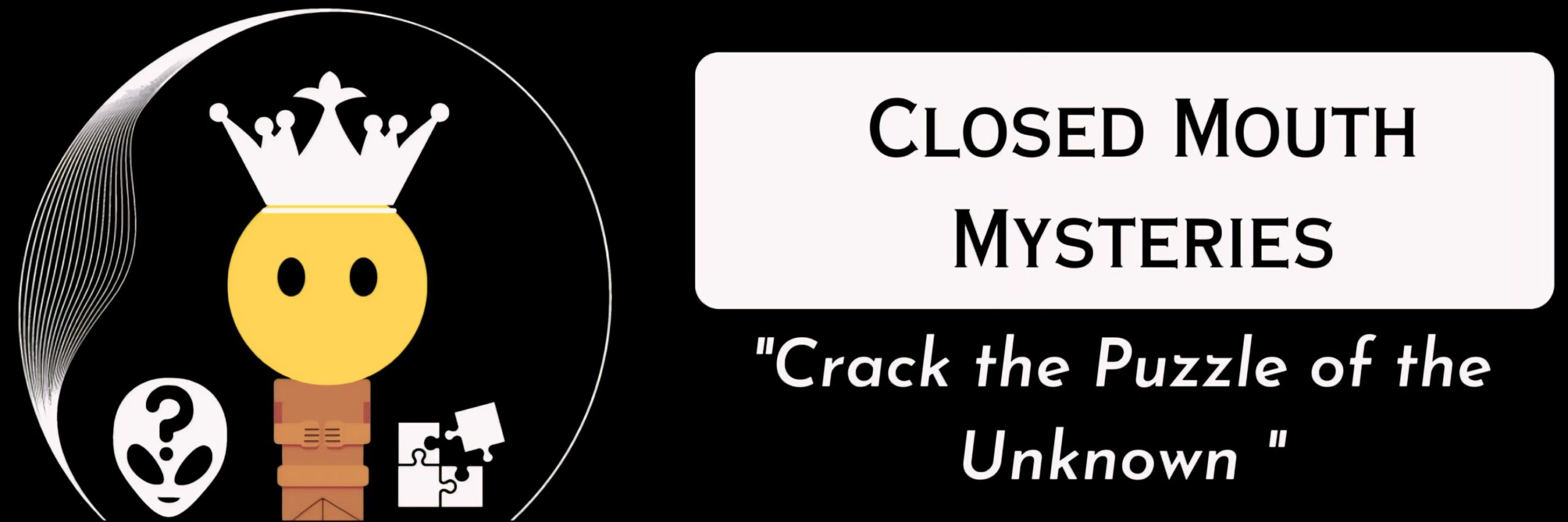 Closed Mouth Mysteries